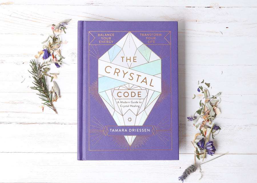 The Crystal Code - Balance Your Energy, Transform Your Life